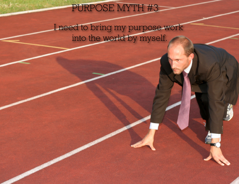The 3 Purpose Myths – Myth #3